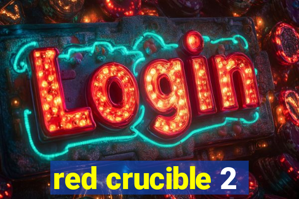 red crucible 2